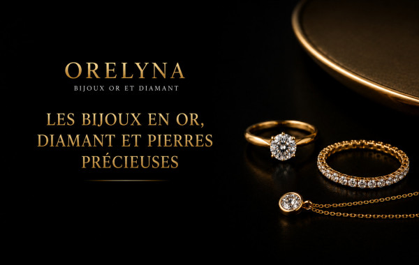 Les bijoux en or, diamant et pierres précieuses : l’univers Orelyna